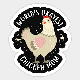 World's Okayest Chicken Mom Sticker